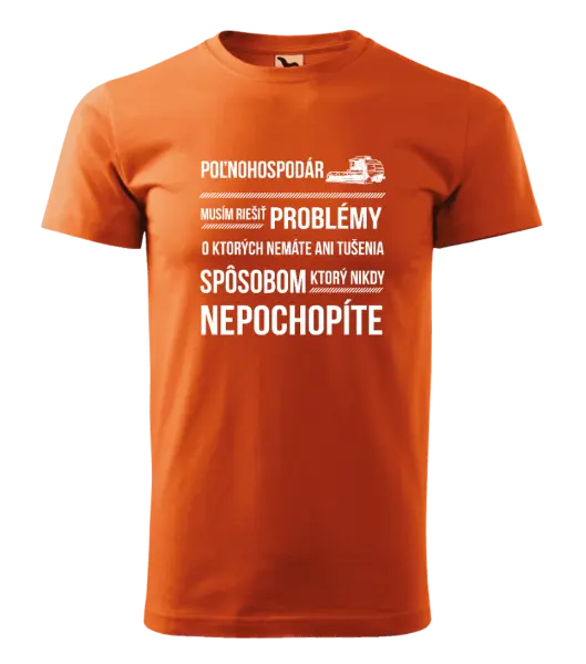 Pánske tričko Musím riešiť problémy - poľnohospodár 