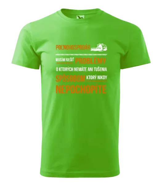 Pánske tričko Musím riešiť problémy - poľnohospodár 