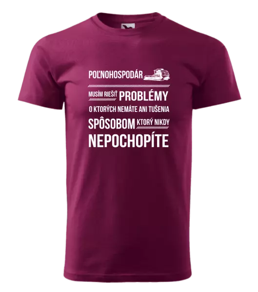 Pánske tričko Musím riešiť problémy - poľnohospodár 