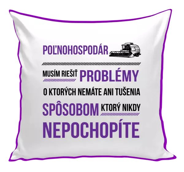 Vankúš Musím riešiť problémy - poľnohospodár 