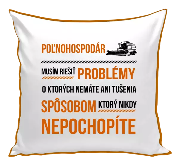 Vankúš Musím riešiť problémy - poľnohospodár 