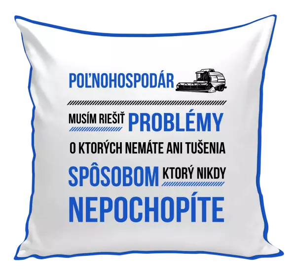 Vankúš Musím riešiť problémy - poľnohospodár 
