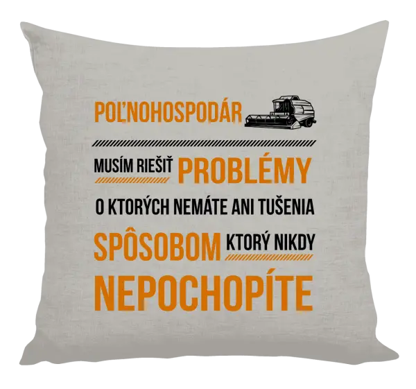 Vankúš Musím riešiť problémy - poľnohospodár 