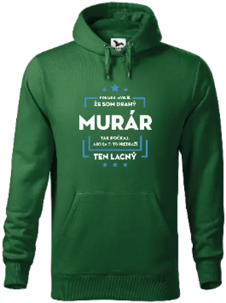 Pánska mikina Pokiaľ si myslíš, že som drahý  - murár