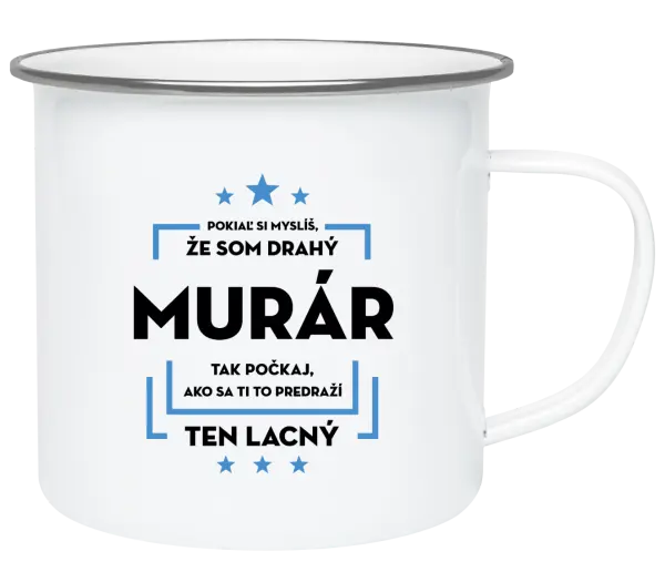 Plecháčik Pokiaľ si myslíš, že som drahý  - murár