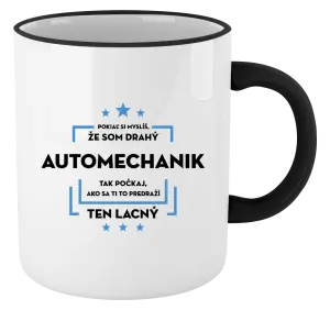 Hrnček Pokiaľ si myslíš, že som drahý - automechanik