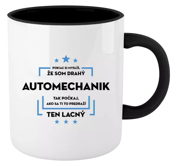 Hrnček  Pokiaľ si myslíš, že som drahý - automechanik