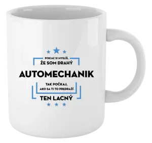 Hrnček Pokiaľ si myslíš, že som drahý - automechanik