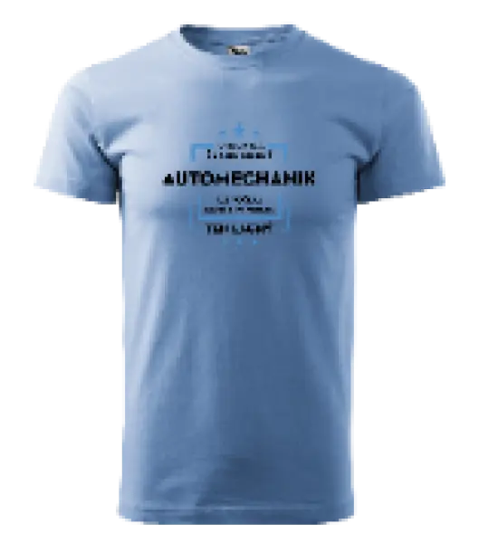Pánske tričko Pokiaľ si myslíš, že som drahý - automechanik