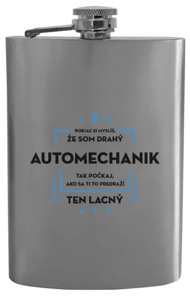 Ploskačka Pokiaľ si myslíš, že som drahý - automechanik