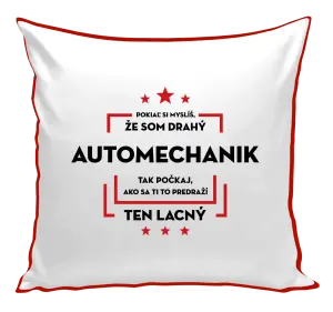 Vankúš Pokiaľ si myslíš, že som drahý - automechanik