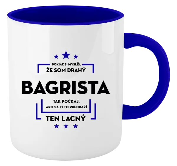 Hrnček  Pokiaľ si myslíš, že som drahý  - bagrista