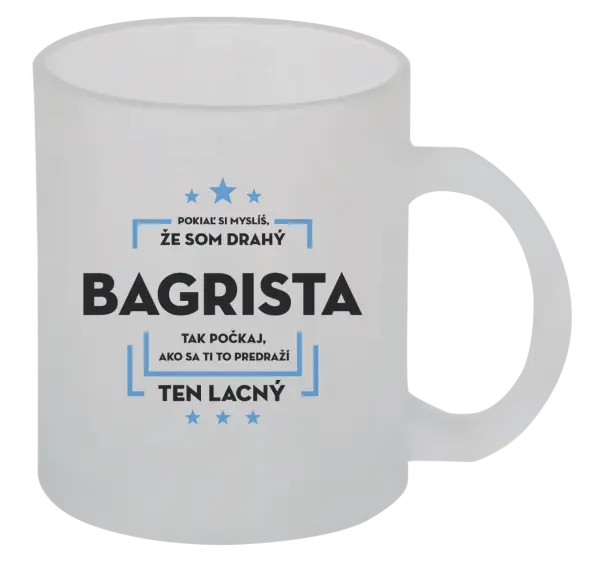 Hrnček Pokiaľ si myslíš, že som drahý  - bagrista