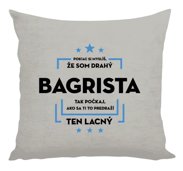 Vankúš Pokiaľ si myslíš, že som drahý  - bagrista