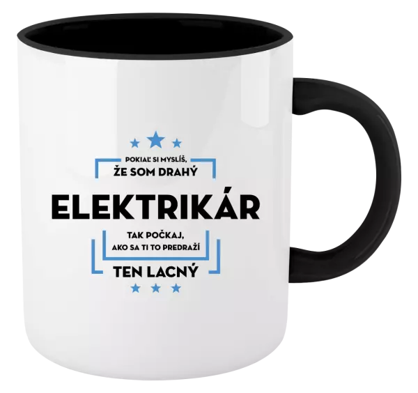 Hrnček  Pokiaľ si myslíš, že som drahý  - elektrikár