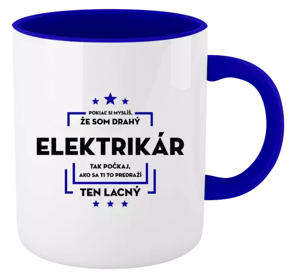 Hrnček  Pokiaľ si myslíš, že som drahý  - elektrikár