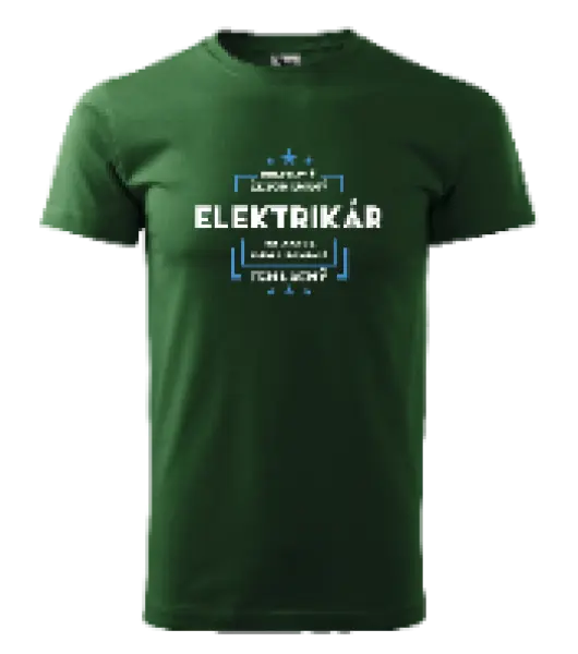 Pánske tričko Pokiaľ si myslíš, že som drahý  - elektrikár