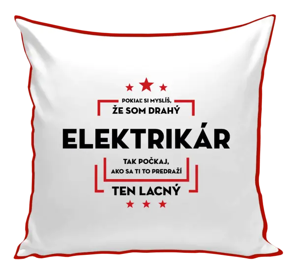 Vankúš Pokiaľ si myslíš, že som drahý  - elektrikár