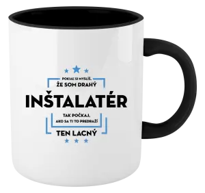 Hrnček  Pokiaľ si myslíš, že som drahý  - inštalatér