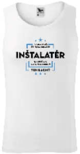 Pánske tielko Pokiaľ si myslíš, že som drahý  - inštalatér