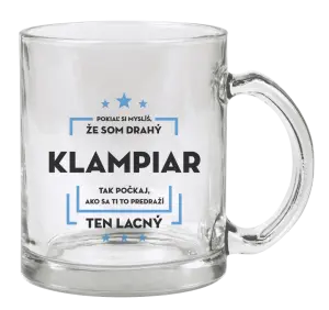 Hrnček Pokiaľ si myslíš, že som drahý  - klampiar