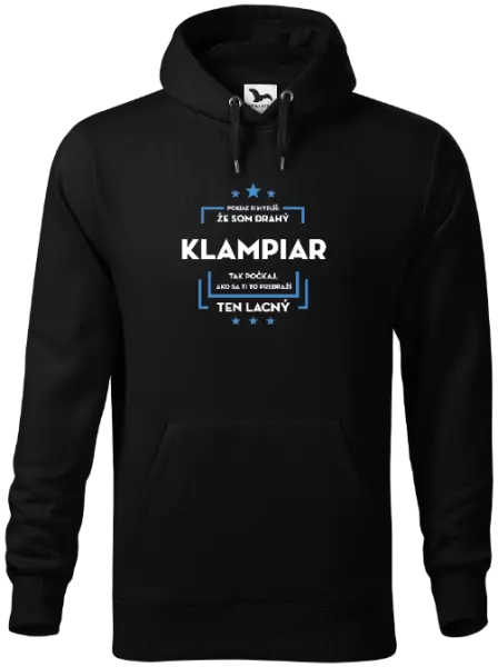 Pánska mikina Pokiaľ si myslíš, že som drahý  - klampiar