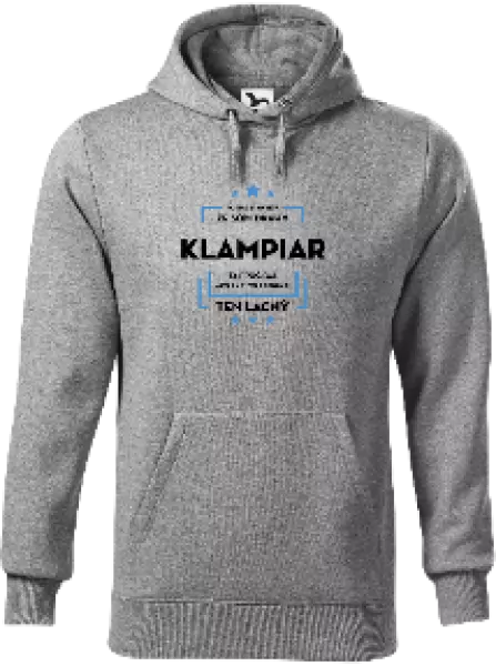 Pánska mikina Pokiaľ si myslíš, že som drahý  - klampiar