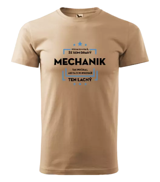 Pánske tričko Pokiaľ si myslíš, že som drahý  - mechanik