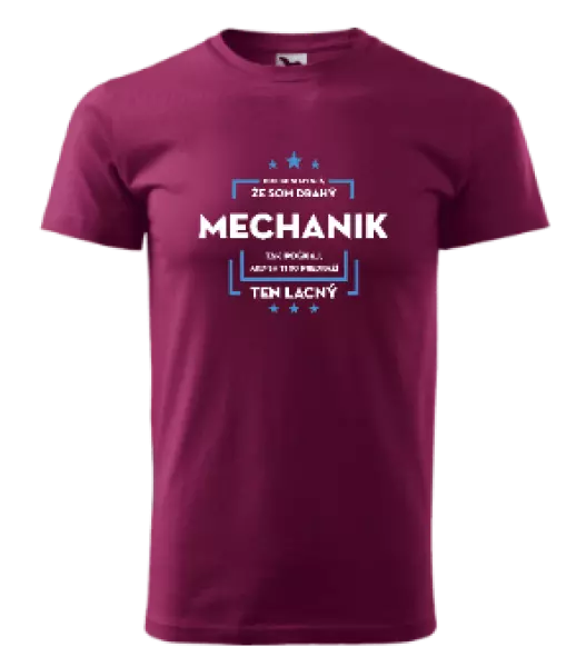 Pánske tričko Pokiaľ si myslíš, že som drahý  - mechanik
