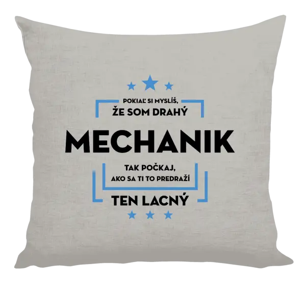 Vankúš Pokiaľ si myslíš, že som drahý  - mechanik