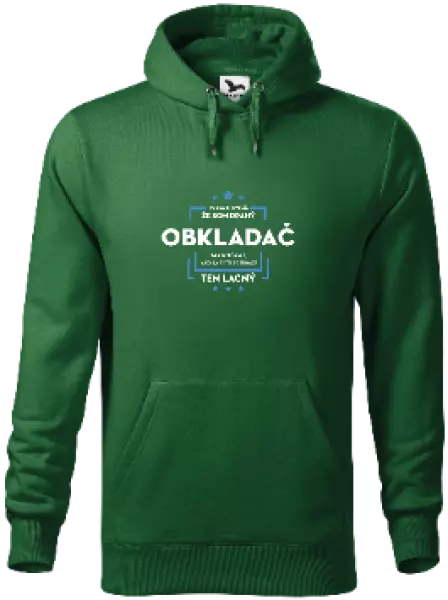 Pánska mikina Pokiaľ si myslíš, že som drahý  - obkladač