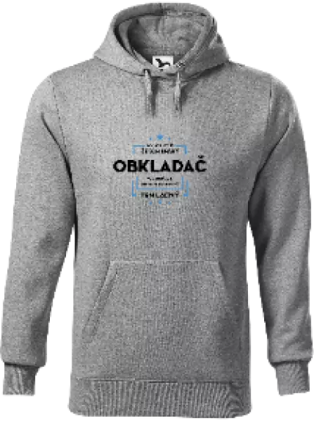 Pánska mikina Pokiaľ si myslíš, že som drahý  - obkladač