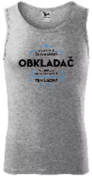 Pánske tielko Pokiaľ si myslíš, že som drahý  - obkladač