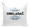 Vankúš Pokiaľ si myslíš, že som drahý  - obkladač