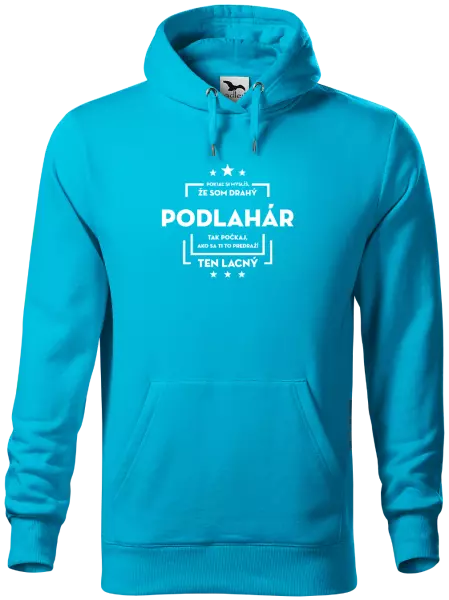 Pánska mikina Pokiaľ si myslíš, že som drahý  - podlahár