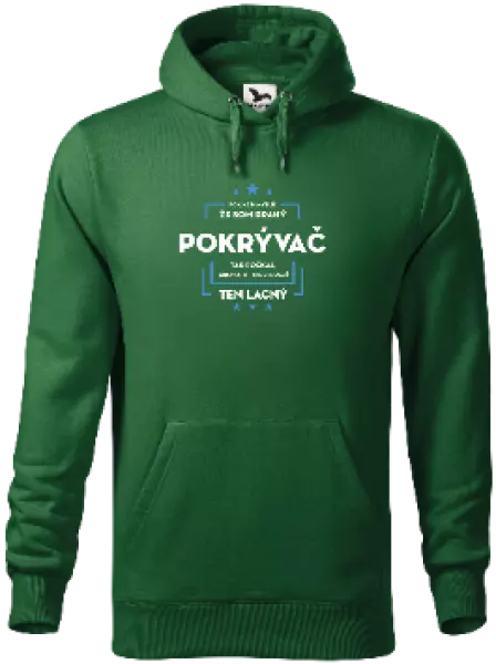 Pánska mikina Pokiaľ si myslíš, že som drahý - pokrývač