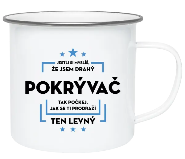 Plecháčik Pokiaľ si myslíš, že som drahý - pokrývač