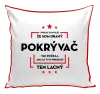 Vankúš Pokiaľ si myslíš, že som drahý - pokrývač