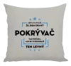 Vankúš Pokiaľ si myslíš, že som drahý - pokrývač