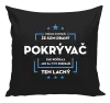 Vankúš Pokiaľ si myslíš, že som drahý - pokrývač