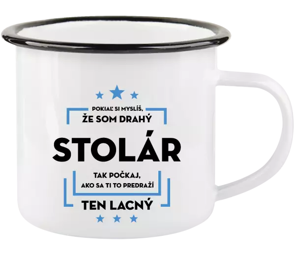 Plecháčik Pokiaľ si myslíš, že som drahý - stolár