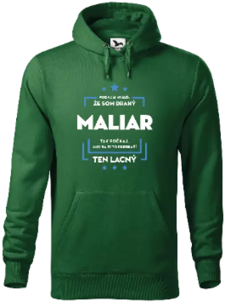 Pánska mikina Pokiaľ si myslíš, že som drahý - maliar