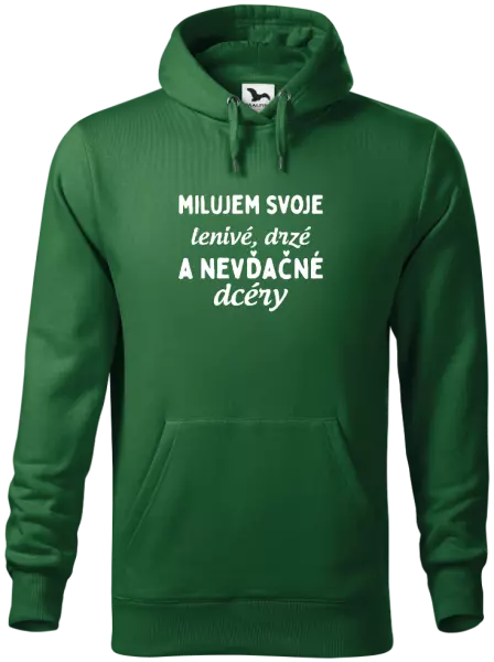 Pánska mikina Milujem svoje lenivé, drzé a nevdačné dcéry