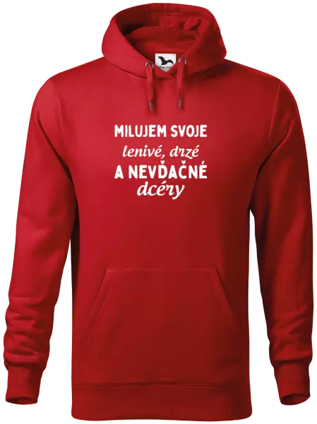 Pánska mikina Milujem svoje lenivé, drzé a nevdačné dcéry