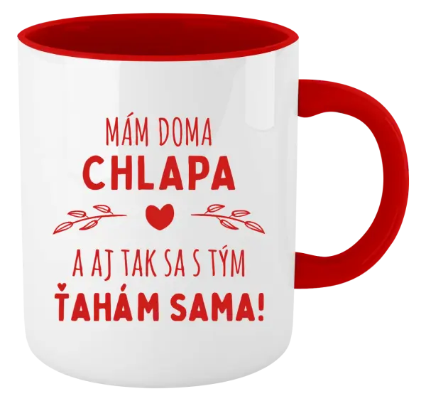 Hrnček  Mám doma chlapa a aj tak sa s tým ťahám sama