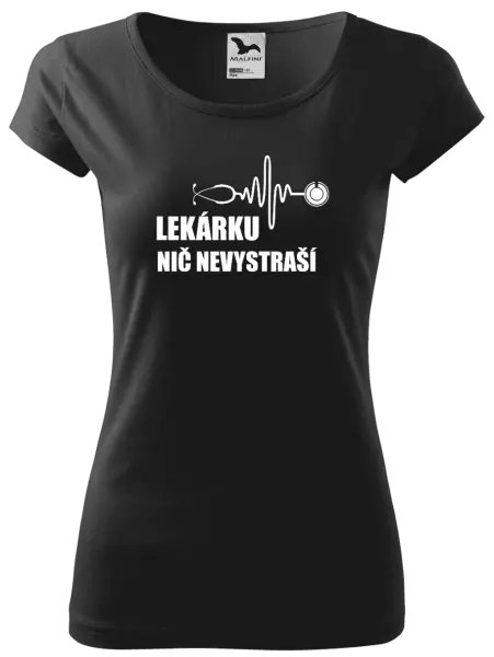 Dámske tričko Lekárku nič nevystraší
