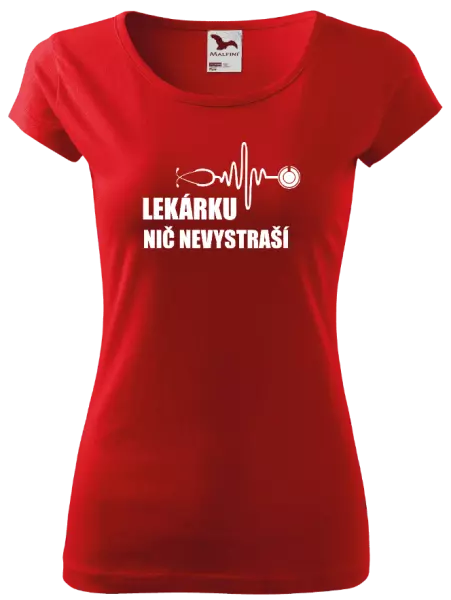 Dámske tričko Lekárku nič nevystraší