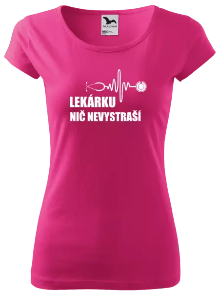 Dámske tričko Lekárku nič nevystraší