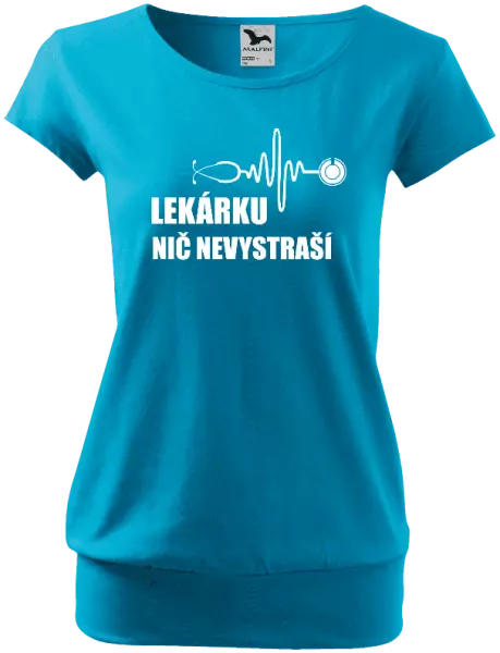 Dámske tričko Lekárku nič nevystraší