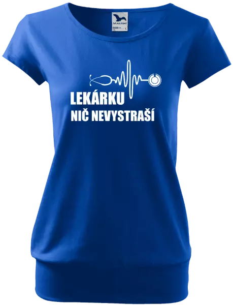 Dámske tričko Lekárku nič nevystraší